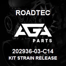 202936-03-C14 Roadtec KIT STRAIN RELEASE | AGA Parts