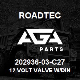 202936-03-C27 Roadtec 12 VOLT VALVE W/DIN CONN (DEUTSCH) | AGA Parts