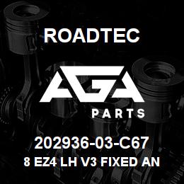 202936-03-C67 Roadtec 8 EZ4 LH V3 FIXED AND FLOATER | AGA Parts