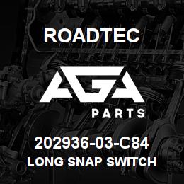 202936-03-C84 Roadtec LONG SNAP SWITCH | AGA Parts