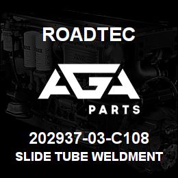 202937-03-C108 Roadtec SLIDE TUBE WELDMENT | AGA Parts
