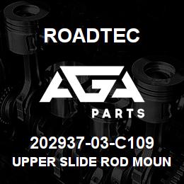 202937-03-C109 Roadtec UPPER SLIDE ROD MOUNT | AGA Parts