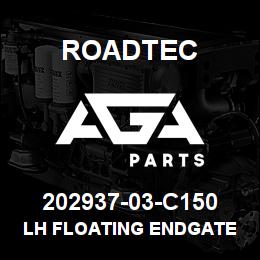 202937-03-C150 Roadtec LH FLOATING ENDGATE - HEATED | AGA Parts
