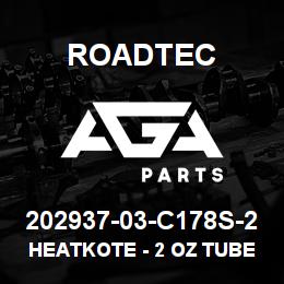 202937-03-C178S-2 Roadtec HEATKOTE - 2 OZ TUBE | AGA Parts
