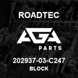 202937-03-C247 Roadtec BLOCK | AGA Parts