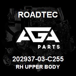 202937-03-C255 Roadtec RH UPPER BODY | AGA Parts