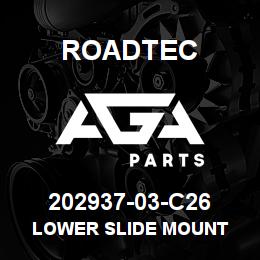 202937-03-C26 Roadtec LOWER SLIDE MOUNT | AGA Parts