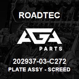 202937-03-C272 Roadtec PLATE ASSY - SCREED STR - RH | AGA Parts
