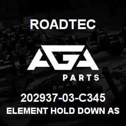 202937-03-C345 Roadtec ELEMENT HOLD DOWN AS (RH) | AGA Parts
