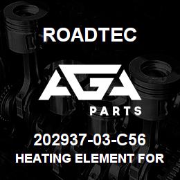 202937-03-C56 Roadtec HEATING ELEMENT FOR ENDGATE | AGA Parts