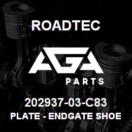 202937-03-C83 Roadtec PLATE - ENDGATE SHOE - LH | AGA Parts