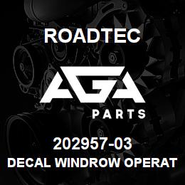202957-03 Roadtec DECAL WINDROW OPERATION | AGA Parts