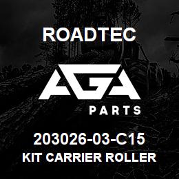 203026-03-C15 Roadtec KIT CARRIER ROLLER | AGA Parts