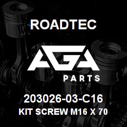 203026-03-C16 Roadtec KIT SCREW M16 X 70 | AGA Parts