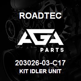 203026-03-C17 Roadtec KIT IDLER UNIT | AGA Parts