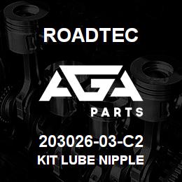 203026-03-C2 Roadtec KIT LUBE NIPPLE | AGA Parts