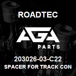 203026-03-C22 Roadtec SPACER FOR TRACK CONNECT PIN BUSHNG | AGA Parts