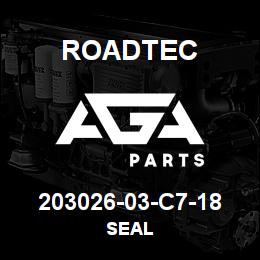203026-03-C7-18 Roadtec SEAL | AGA Parts