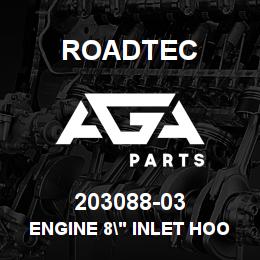 203088-03 Roadtec ENGINE 8" INLET HOOD | AGA Parts