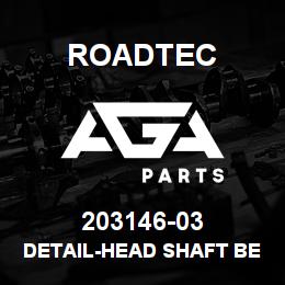 203146-03 Roadtec DETAIL-HEAD SHAFT BEARING GUIDE | AGA Parts