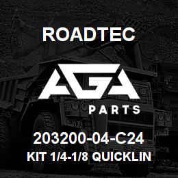 203200-04-C24 Roadtec KIT 1/4-1/8 QUICKLINC | AGA Parts