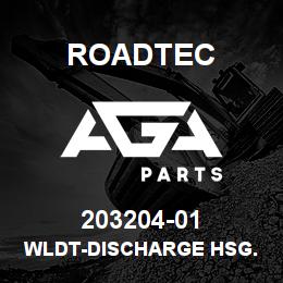 203204-01 Roadtec WLDT-DISCHARGE HSG. LOWER SECTION | AGA Parts