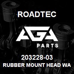 203228-03 Roadtec RUBBER MOUNT HEAD WASHER (CBA20) | AGA Parts