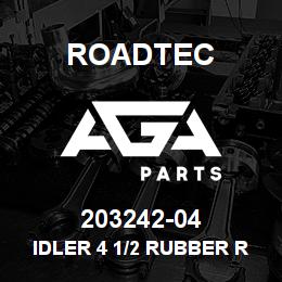 203242-04 Roadtec IDLER 4 1/2 RUBBER RETURN | AGA Parts