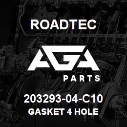 203293-04-C10 Roadtec GASKET 4 HOLE | AGA Parts