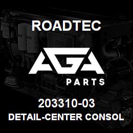203310-03 Roadtec DETAIL-CENTER CONSOLE FRONT COVER | AGA Parts