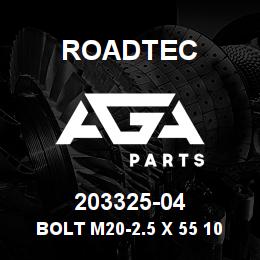 203325-04 Roadtec BOLT M20-2.5 X 55 10.9 933 | AGA Parts