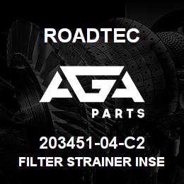 203451-04-C2 Roadtec FILTER STRAINER INSERT 16 MESH STD | AGA Parts