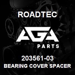203561-03 Roadtec BEARING COVER SPACER-RP-175 | AGA Parts