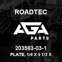 203563-03-1 Roadtec PLATE, 1/4 X 5 1/2 X 5 1/2, AR400 | AGA Parts