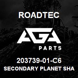203739-01-C6 Roadtec SECONDARY PLANET SHAFT | AGA Parts