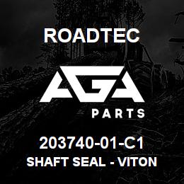 203740-01-C1 Roadtec SHAFT SEAL - VITON | AGA Parts
