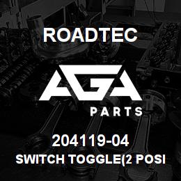 204119-04 Roadtec SWITCH TOGGLE(2 POSITION MAINTAIND) | AGA Parts