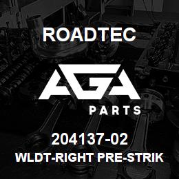 204137-02 Roadtec WLDT-RIGHT PRE-STRIKE-OFF-S-10EH | AGA Parts