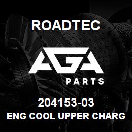 204153-03 Roadtec ENG COOL UPPER CHARGE AIR TUBE | AGA Parts