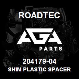 204179-04 Roadtec SHIM PLASTIC SPACER | AGA Parts