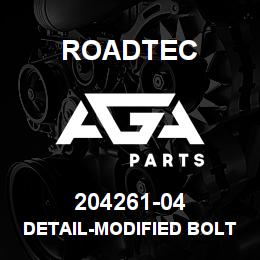 204261-04 Roadtec DETAIL-MODIFIED BOLT-RX-500 | AGA Parts