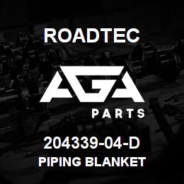 204339-04-D Roadtec PIPING BLANKET | AGA Parts