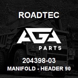 204398-03 Roadtec MANIFOLD - HEADER 90ﾰ | AGA Parts