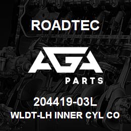204419-03L Roadtec WLDT-LH INNER CYL COVER-RP-175 | AGA Parts