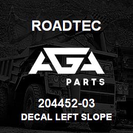 204452-03 Roadtec DECAL LEFT SLOPE | AGA Parts