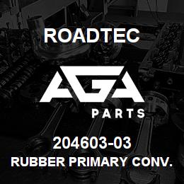 204603-03 Roadtec RUBBER PRIMARY CONV. DISCHARGE HSG. | AGA Parts