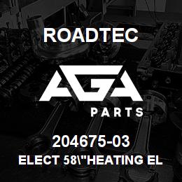 204675-03 Roadtec ELECT 58"HEATING ELEMENT 2000 WAT | AGA Parts
