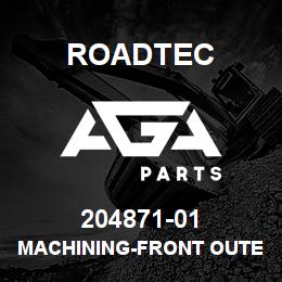 204871-01 Roadtec MACHINING-FRONT OUTER LEG TUBE | AGA Parts