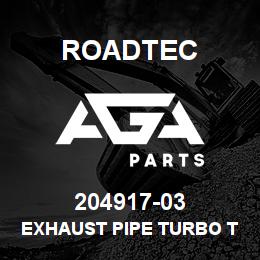 204917-03 Roadtec EXHAUST PIPE TURBO TO MUFFLER TIER2 | AGA Parts
