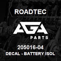 205016-04 Roadtec DECAL - BATTERY ISOLATION SWITCH | AGA Parts